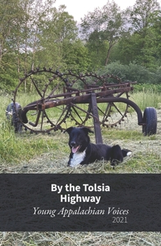 Paperback By the Tolsia Highway: Young Appalachian Voices, 2021 Book