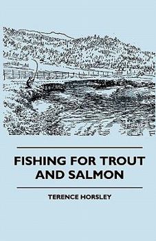 Fishing for Trout and Salmon Fishing for Trout and Salmon
