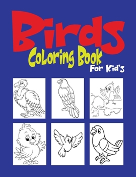 Paperback Birds Coloring Book For Kids: Beautiful Birds Coloring Book for Toddler/ Preschooler and Kids. Book