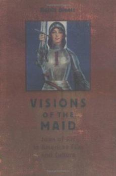 Paperback Visions of the Maid: Joan of Arc in American Film and Culture Book