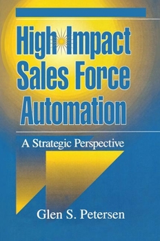 Hardcover High-Impact Sales Force Automation: A Strategic Perspective Book
