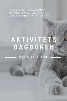 Aktivitetsdagboken: Ge ditt liv mer kontroll och mening (Swedish Edition)