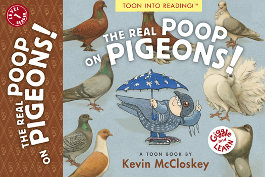 The Real Poop on Pigeons!: TOON Level 1 - Book  of the Toon Books