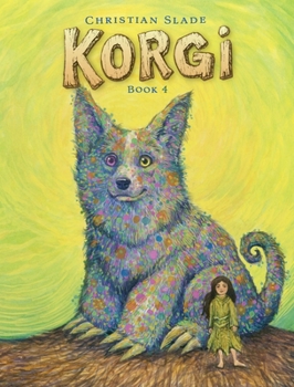 Korgi, Book 4: The Problem with Potions - Book #4 of the Korgi