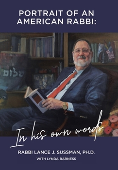 Portrait of an American Rabbi: in His Own Words