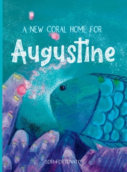 Hardcover A new coral home for Augustine Book