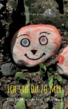 Paperback Ich sag Du zu mir: Geschichten von Frau Kredelbach [German] Book