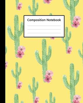 Composition Notebook : Cute Cacti Cactus Watercolor Yellow Pattern, 110 Pages 7.5"x9.25" College Wide Ruled Paper Notebook Journal, Blank Lined ... Home School College for Writing Note taking.