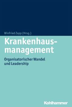 Hardcover Krankenhausmanagement: Organisatorischer Wandel Und Leadership [German] Book