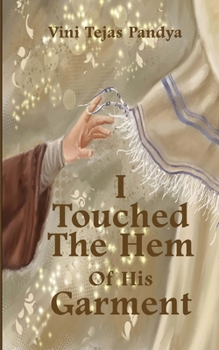 Paperback I Touched the Hem of His Garment Book
