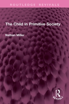 Paperback The Child in Primitive Society Book