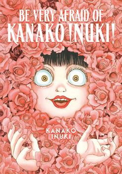 Paperback Be Very Afraid of Kanako Inuki! Book