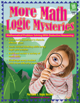 Paperback More Math Logic Mysteries: Grades 5-8 Book