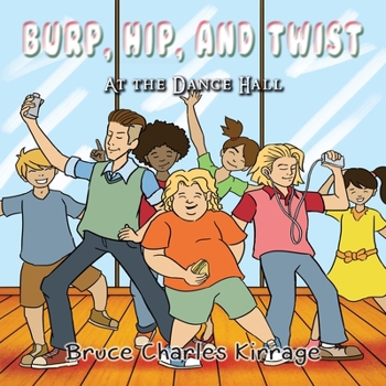 Paperback Burp, Hip, and Twist: At the Dance Hall Book