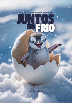 Paperback Juntos no Frio: Uma história de amor, força e união [Portuguese] Book