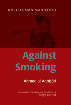 Hardcover Against Smoking: An Ottoman Manifesto Book