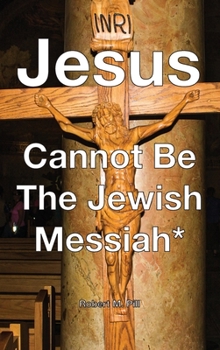 Hardcover Jesus Cannot Be The Jewish Messiah* Book