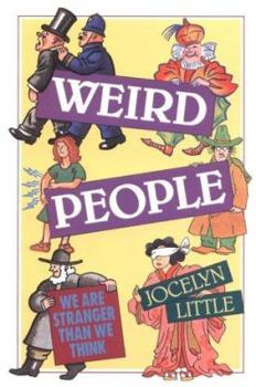 Paperback Weird People: We Are Stranger Than We Think Book