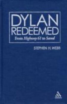 Hardcover Dylan Redeemed: From Highway 61 to Saved Book