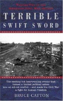 Terrible Swift Sword - Book #2 of the Centennial History of the Civil War