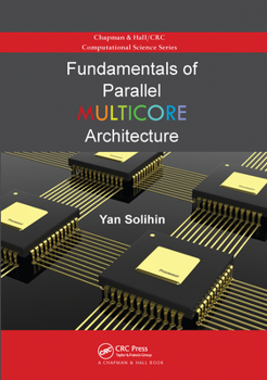 Paperback Fundamentals of Parallel Multicore Architecture Book