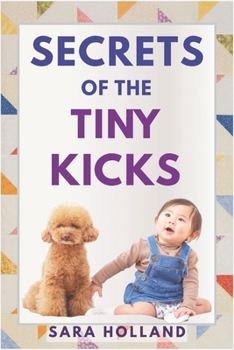 Paperback Secrets of the Tiny Kicks Book