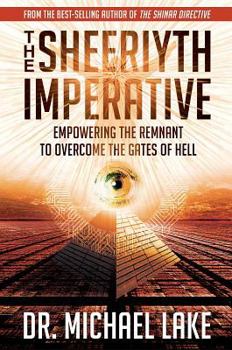 Paperback The Sheeriyth Imperative: Empowering the Remnant to Overcome the Gates of Hell Book