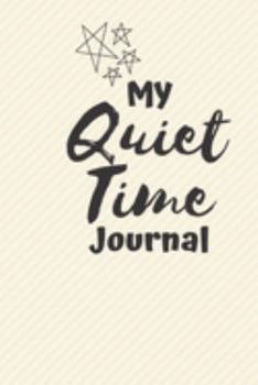 Paperback Quiet Time Journal: Me Time, Reflect, Prayer. Cute Fabulous Lovely Notebook/ Diary/ Journal to write in, Lovely Lined Blank designed inter Book