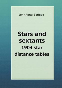 Paperback Stars and sextants 1904 star distance tables Book