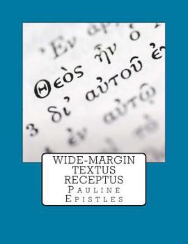 Paperback Wide-Margin Textus Receptus: Pauline Epistles Book