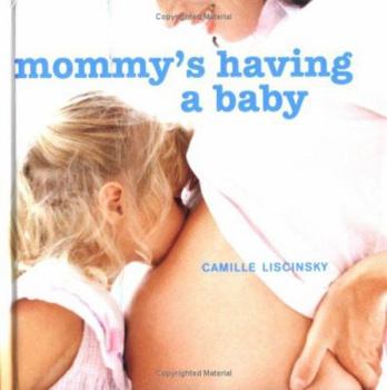 Hardcover Mommy's Having a Baby: A Special Book for Mommy's First Child Book