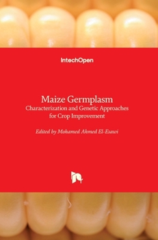 Hardcover Maize Germplasm: Characterization and Genetic Approaches for Crop Improvement Book