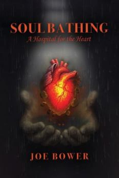 Paperback Soul Bathing: A Hospital for the Heart Book