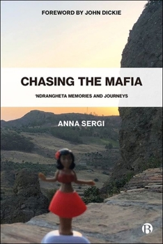 Hardcover Chasing the Mafia: 'Ndrangheta, Memories and Journeys Book