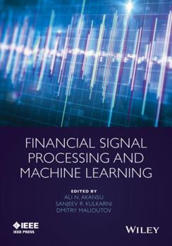 Hardcover Financial Signal Processing and Machine Learning Book