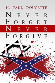 Paperback Never Forget, Never Forgive Book
