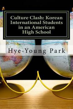 Culture Clash: Korean Internationals in an American High School: English Language Only!