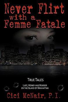 Paperback Never Flirt with a Femme Fatale Book
