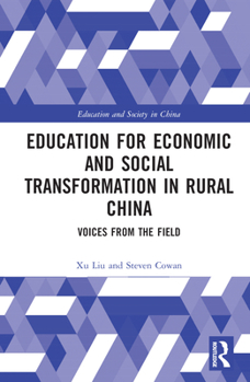 Hardcover Education for Economic and Social Transformation in Rural China: Voices from the Field Book