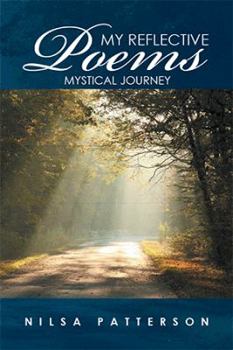 Paperback MY REFLECTIVE Poems: Mystical Journey Book