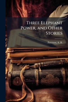Three Elephant Power, and Other Stories
