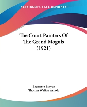 Paperback The Court Painters Of The Grand Moguls (1921) Book