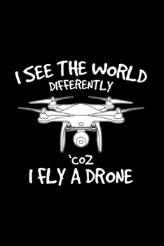 Paperback I see the world differently fly a drone: 6x9 Drone - lined - ruled paper - notebook - notes Book