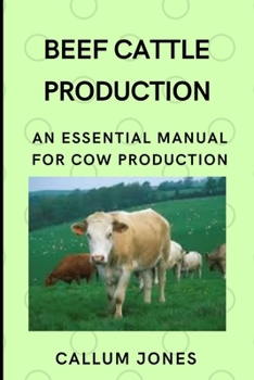 Paperback Beef Cattle Prodduction: An Essential Manual for Cow Production Book