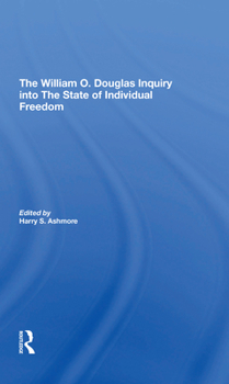 The William O. Douglas Inquiry Into the State of Individual Freedom