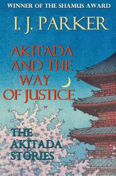 Paperback Akitada and the Way of Justice: The Akitada Stories Book