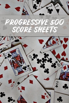 Progressive 500 Score Sheets: A pad of scoresheets for Progressive Five Hundred: Perfect for scorekeeping: Scattered cards cover