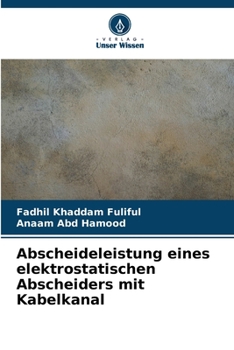 Paperback Abscheideleistung eines elektrostatischen Abscheiders mit Kabelkanal [German] Book
