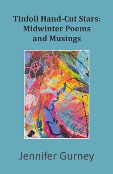 Paperback Tinfoil Hand-Cut Stars: Midwinter Poems and Musings Book