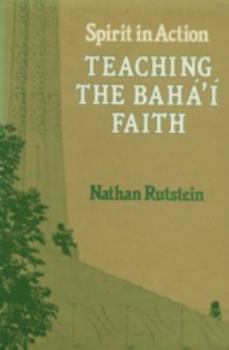 Paperback Teaching the Baha'i Faith: Spirit in Action Book
